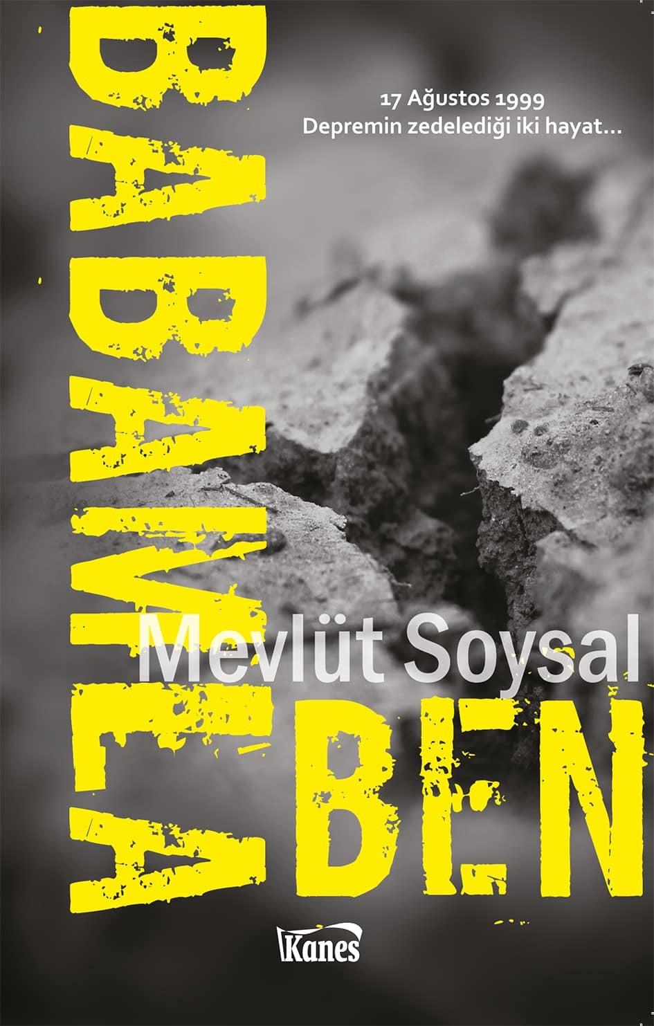 Babamla Ben adlı kitabında depremin acılarını anlattı