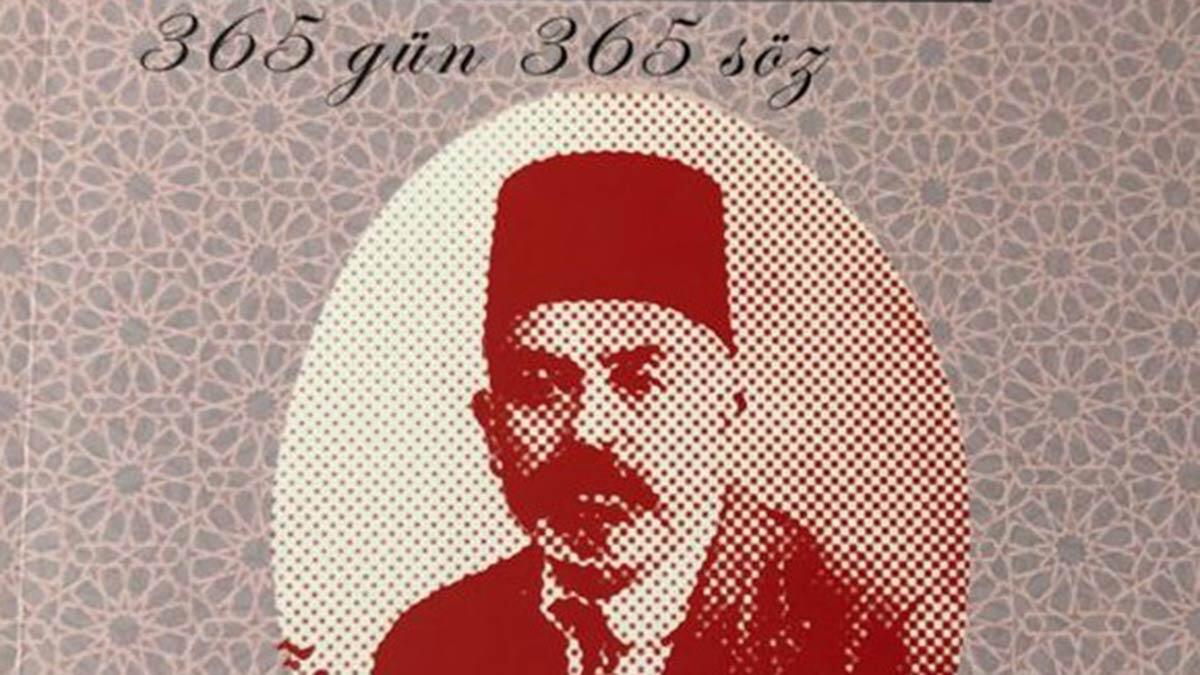 Mehmet Akif Ersoy'un 365 sözü kitaplaştı