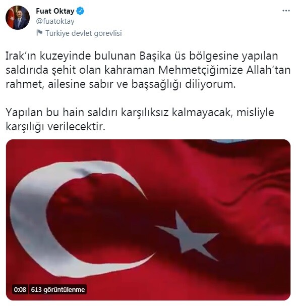 OKtay, Mehmetçiğimize Allah'tan rahmet, ailesine sabır ve başsağlığı diliyorum. Yapılan bu saldırı karşılıksız kalmayacak, misliyle karşılığı verilecektir dedi.