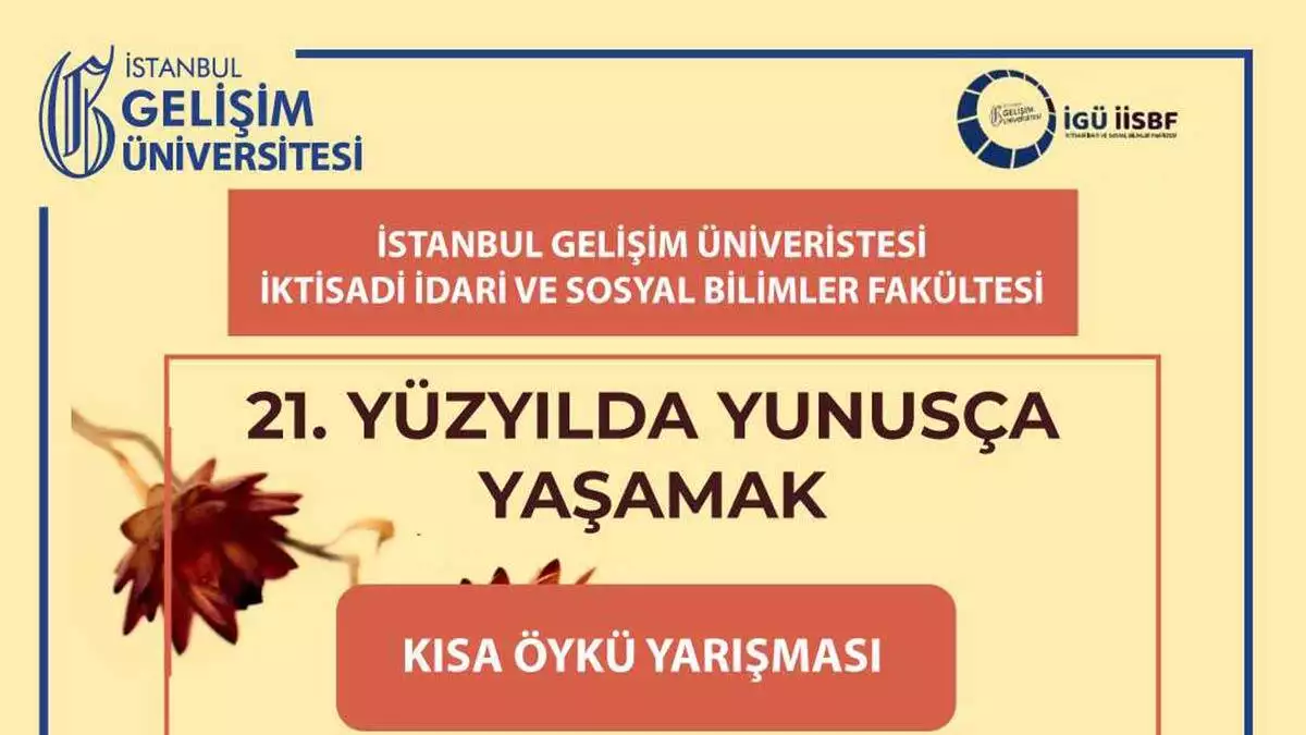 İstanbul gelişim üniversitesi yunus emre temalı öykü yarışması düzenliyor