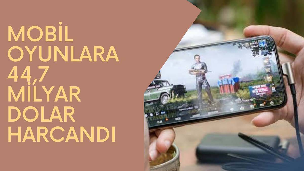 Mobil oyunlara 44,7 milyar dolar harcandı