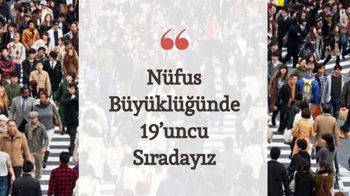 Nüfus büyüklüğünde 19'uncu sıradayız