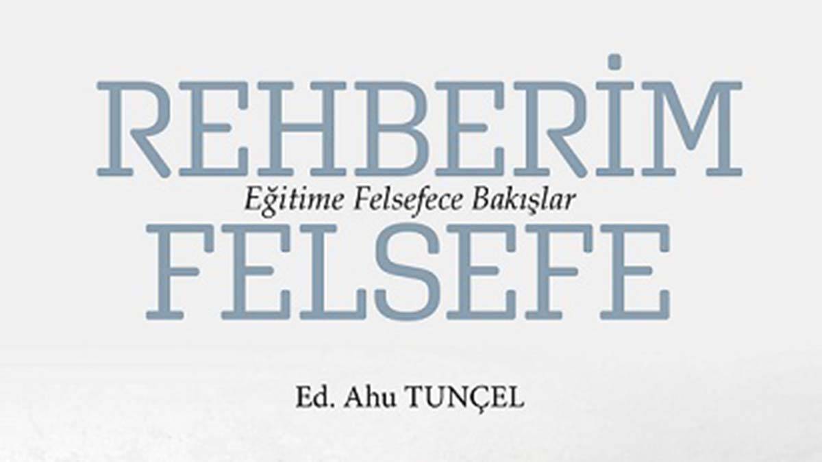 Eğitimin temel felsefi ilkeleri kitaplaştırıldı