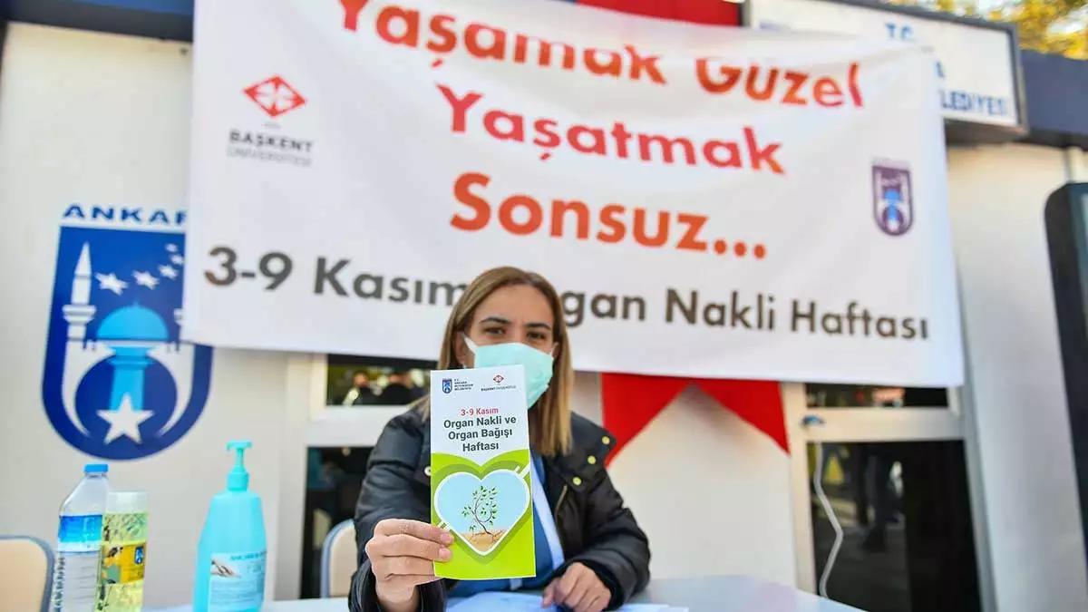 Ankara büyükşehir belediyesi, başkent üniversitesi iş birliğiyle “3-9 kasım organ ve doku bağışı haftası”nda “organ bağışı kampanyası” düzenledi.
