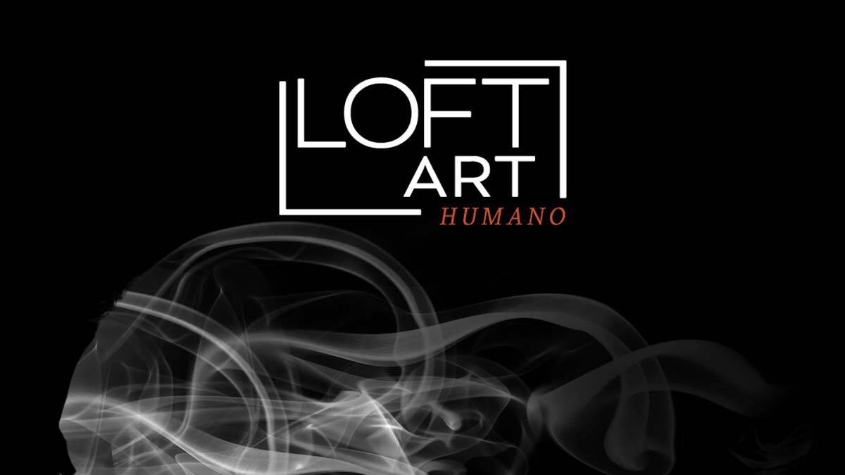 Loft Art, Humano sergisi ile kapılarını açıyor