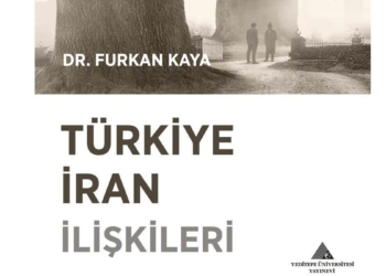Türkiye İran İlişkileri kitabı yayımlandı