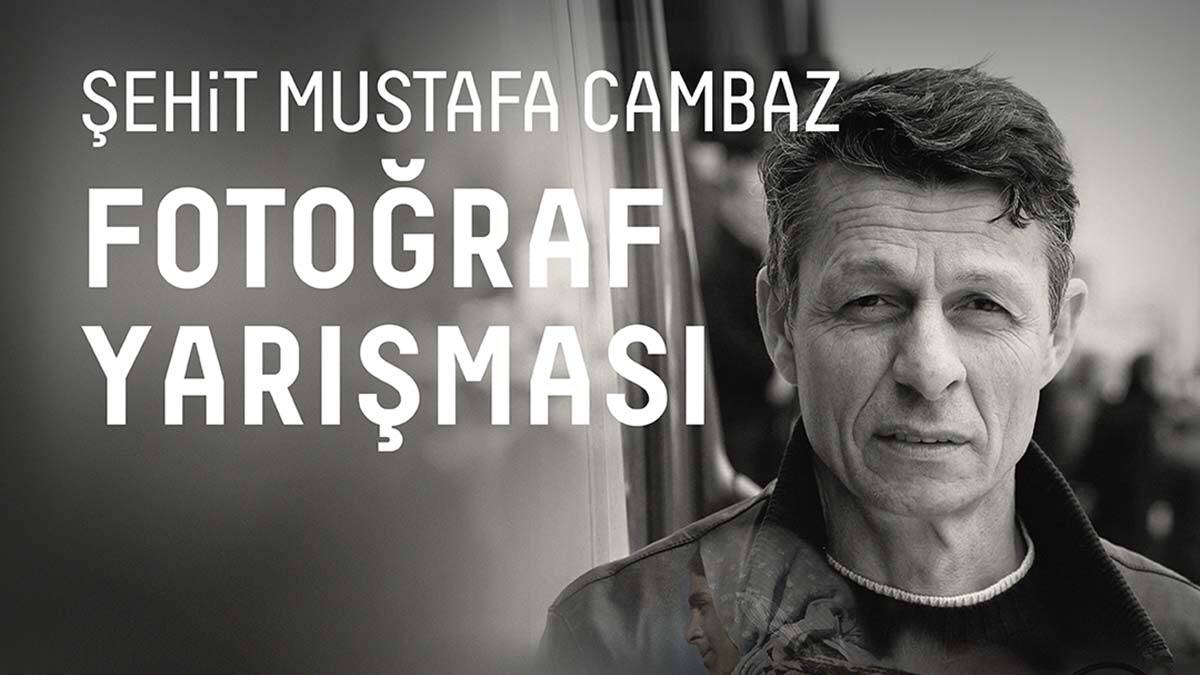 Şehit Mustafa Cambaz Fotoğraf Yarışması başvuruları başladı