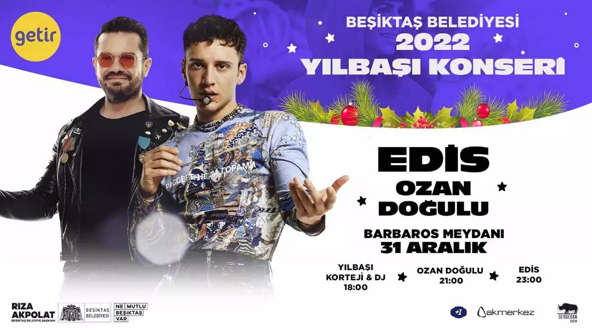 Beşiktaş'ta yeni yılda edis ve ozan doğulu konserleri