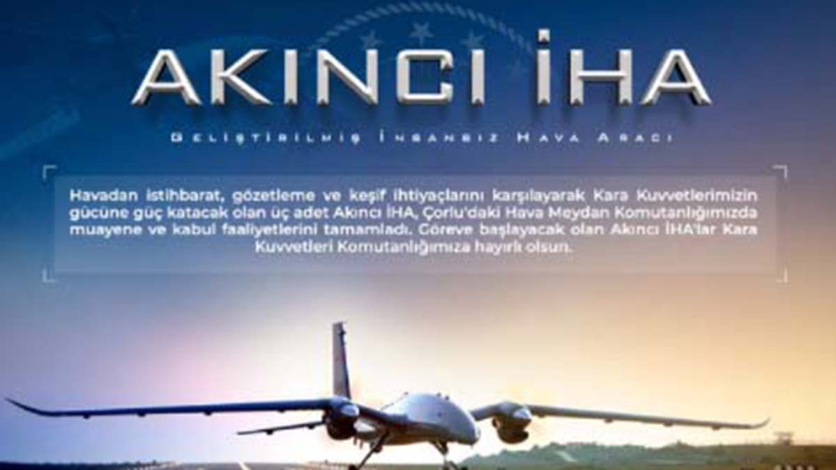 MSB: 3 Akıncı İHA göreve başlayacak