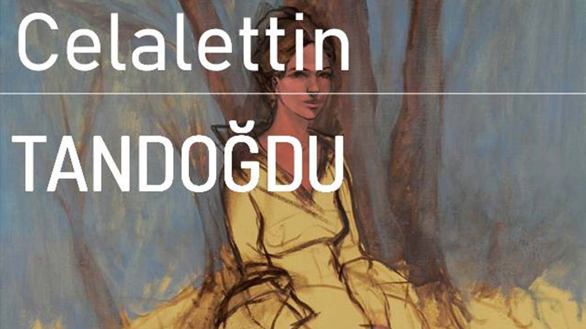 Ressam Celalettin Tandoğdu anısına sergi