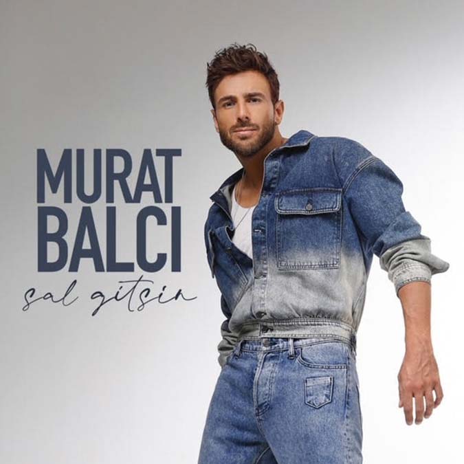 Murat Balcı "Sal Gitsin" ile müzik dünyasına giriş yaptı