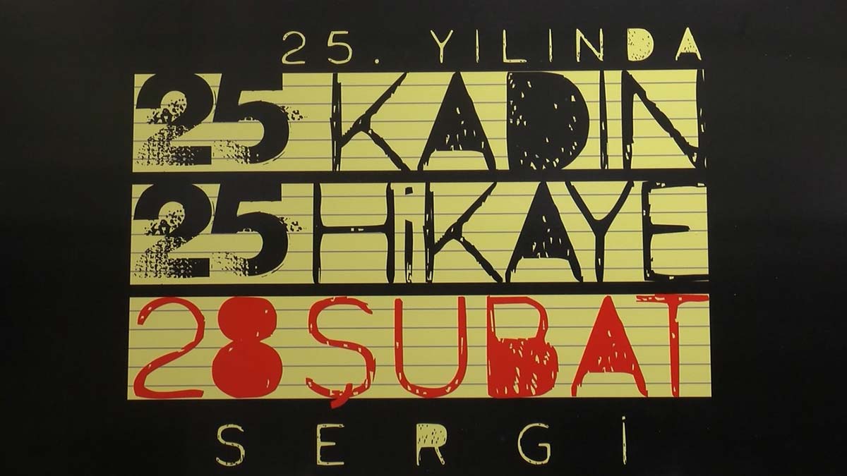 "25 Kadın 25 Hikaye 28 Şubat" sergisi ilgi gördü