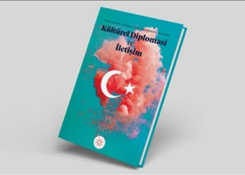 Kültürel Diplomasi ve İletişim Kitabı yayımlandı