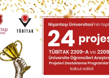 TÜBİTAK'tan Nişantaşı Üniversitesi projelerine destek