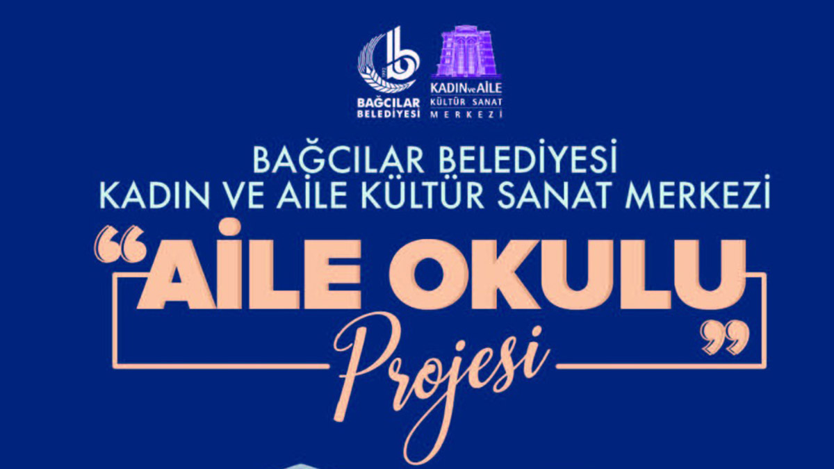 Bağcılar'da 'Aile Okulu' açılıyor