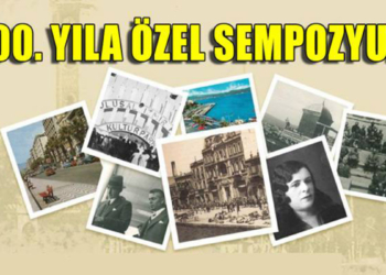 'İzmir'in Yüz Yılı Sempozyumu' düzenleniyor