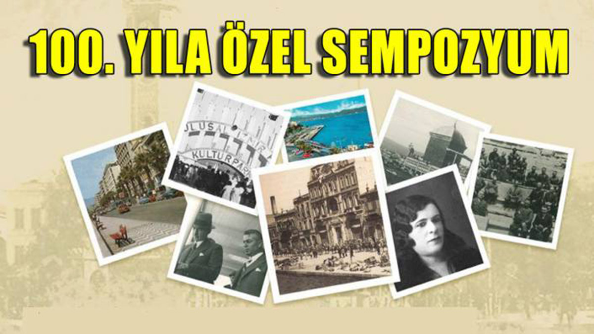 'İzmir'in Yüz Yılı Sempozyumu' düzenleniyor