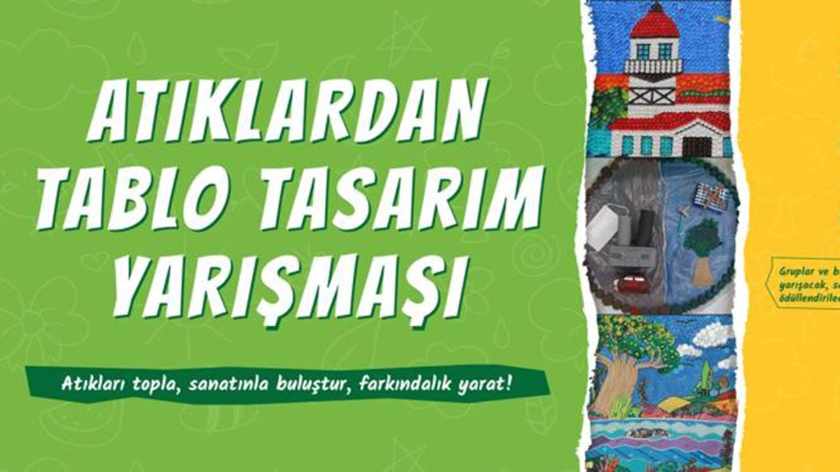 Atıklardan Tablo Tasarım Yarışması başladı
