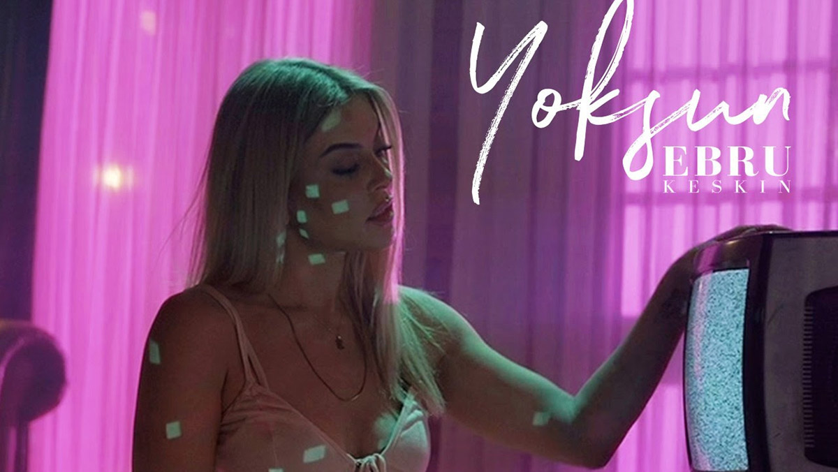 Ebru Keskin'den olaylı klip: 'Yoksun'