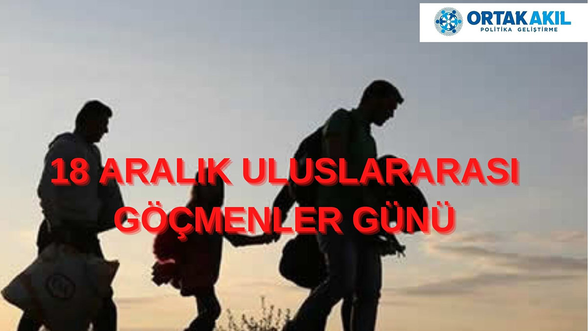 Ortak Akıl, göçmen ve sığınmacılara dikkat çekti