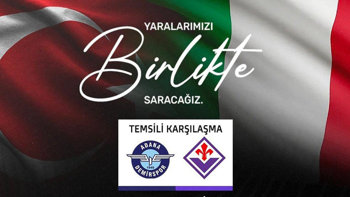 Adana Demirspor ve Fiorentina'dan anlamlı maç