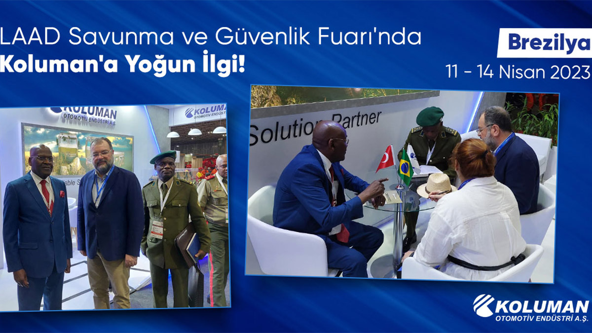 Koluman Holding, 11-14 Nisan tarihleri arasında Brezilya'nın Rio De Jenerio şehrinde gerçekleştirilen Savunma ve Güvenlik Fuarı LAAD 2023’de yerini alarak ziyaretçilerinden yoğun ilgi gördü.