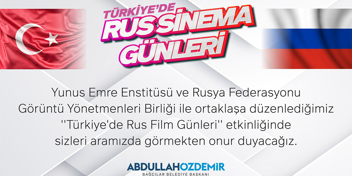 Bağcılar'da Rus Film Günleri etkinliği yapılacak