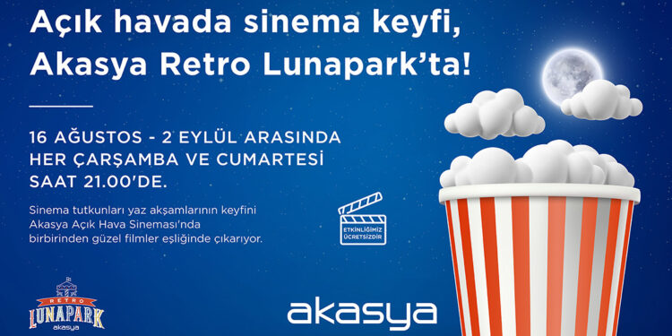 Akasya Açık Hava Sineması başlıyor