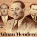 Numan Kurtulmuş Adnan Menderes'i andı