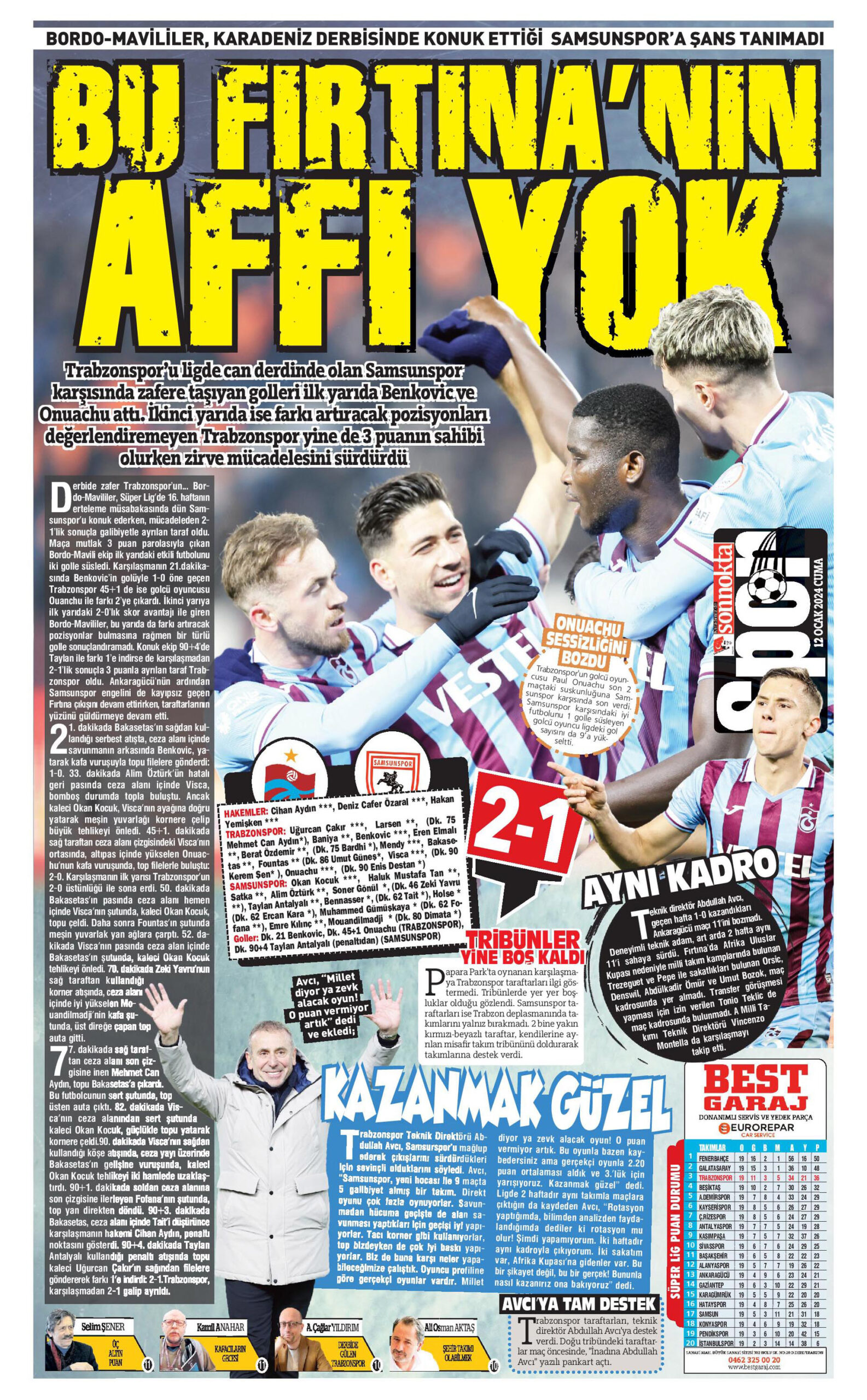 Süper Lig'de 2023-24 sezonunun ilk yarısını Samsunspor'u sahasında 2-1 mağlup ederek galibiyetle kapatan Trabzonspor manşetleri süsledi.