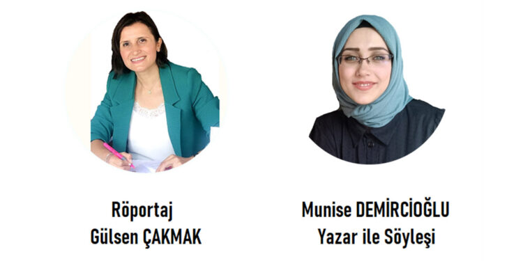 Bu hafta yazar Munise Demircioğlu'na misafir olduk