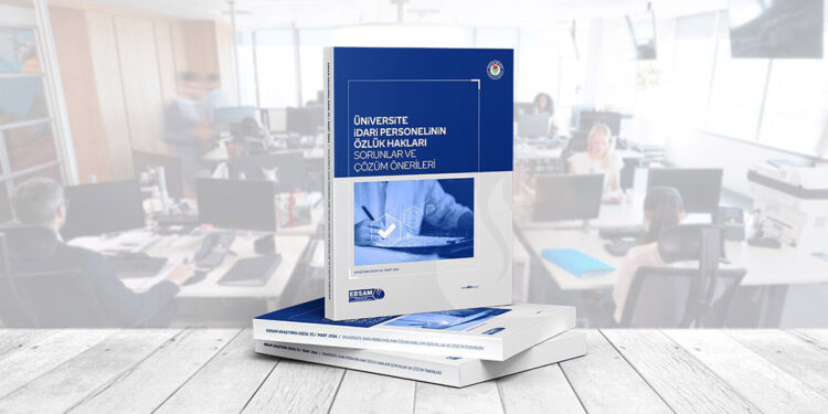 Eğitim-Bir-Sen'den üniversite idari personeline ilişkin rapor
