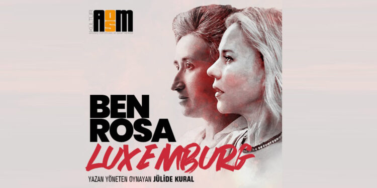 Jülide Kural 'Ben Rosa Luxemburg' ile izleyici karşısına çıkıyor