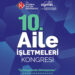 10’uncu Aile İşletmeleri Kongresi İKÜ’de