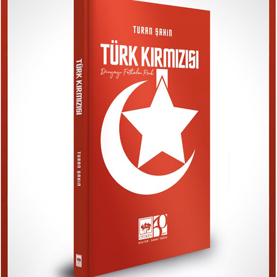 'Türk Kırmızısı-Dünyayı Fetheden Renk' kitabı okuyucuyla buluştu