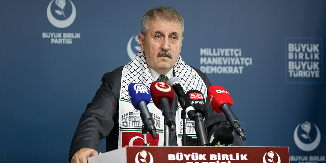 BBP Genel Başkanı Destici: Asıl hedef Türkiye'dir