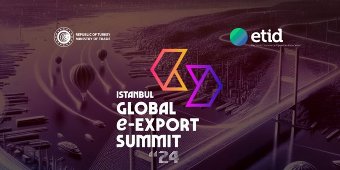 Pazarlama sektörünün yıldızları, Istanbul Global e-Export Summit'de buluşacak