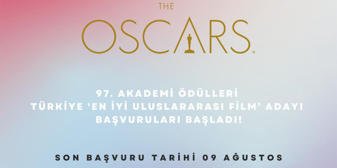 97'inci Akademi Ödülleri için başvurular başlıyor