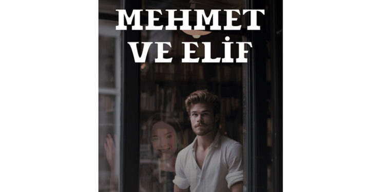 Mehmet ve Elif