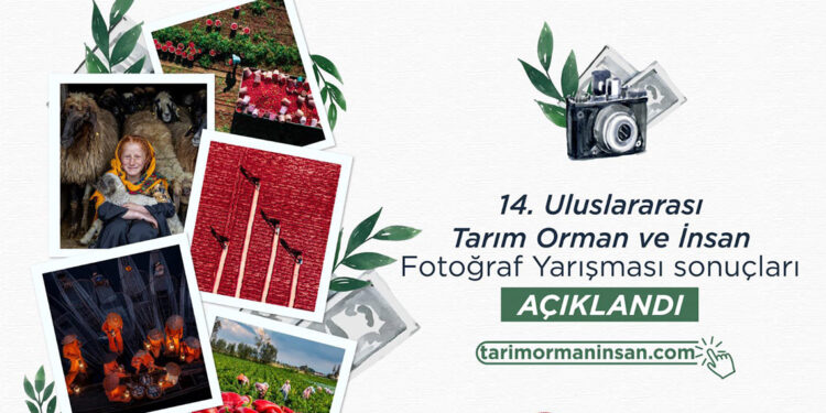 14'üncü Uluslararası Tarım, Orman ve İnsan Fotoğraf Yarışması sonuçları açıklandı