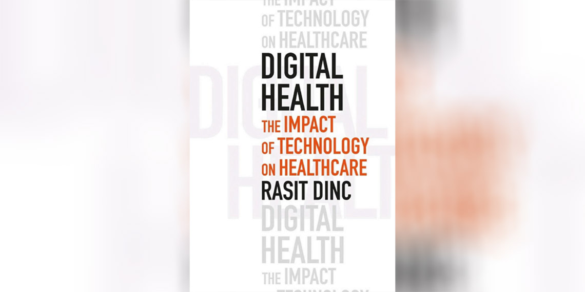 'Sağlıkta Yapay Zekâ ve Dijital Sağlık' kitabı 120 ülkede yayında