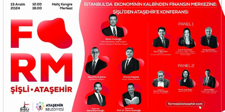 İstanbul’da ‘Şişli-Ataşehir Konferansı’ düzenlenecek