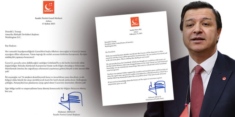 Saadet Partisi Başkanı Arıkan’dan ABD Başkanı Donald Trump’a mektup