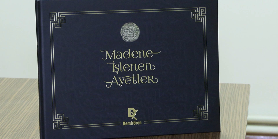 Tarihin tanığı sikkeler, ‘Madene İşlenen Ayetler’ kitabında ele alındı