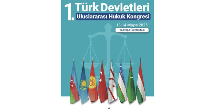 Türk Devletleri 1'inci Uluslararası Hukuk Kongresi, İstanbul’da gerçekleştirilecek