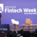Teknoloji ve finans uzmanları İstanbul Fintech Week’te buluştu