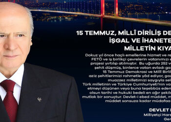 15 Temmuz milli diriliş destanı, işgal ve ihanete karşı milletin kıyamıdır