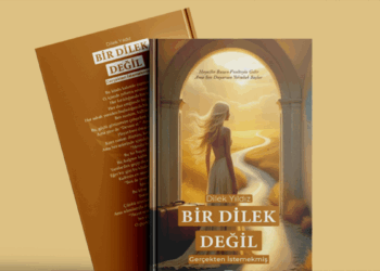 Dilek Yıldız'ın kaleminden 'Bir Dilek Değil Gerçekten İstemekmiş'