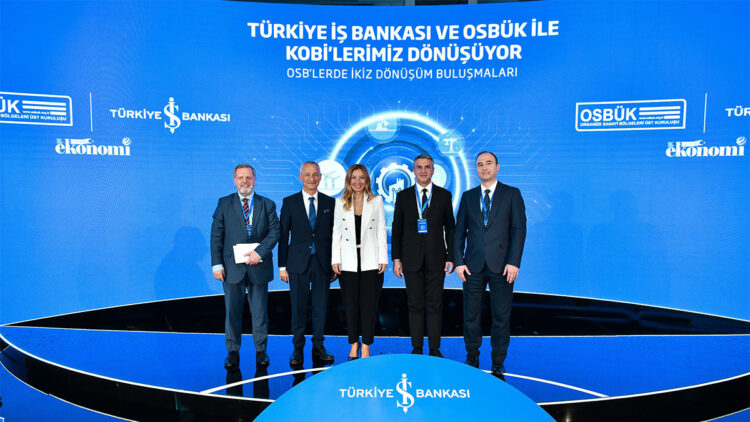 İş Bankası ve OSBÜK ile İkiz Dönüşüm Buluşmaları İzmir’de