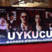 Uykucu filminin galası yapıldı
